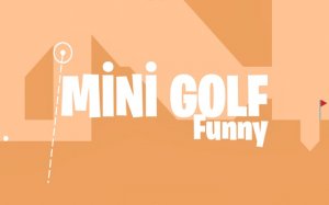Mini Golf Funny - Crazy Arcade Putting Game Online